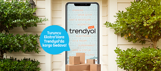 Turuncu Ekstra’lılara, Trendyol’da kargo bedava!